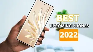 Best Upcoming Phones 2022