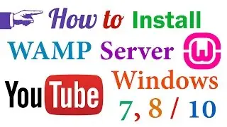 How to Install WAMP Server on Windows 7, 8 / 10?