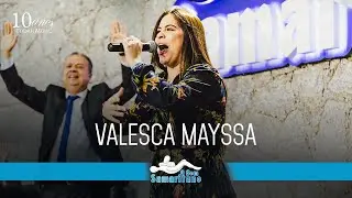 O Bom Samaritano | Valesca Mayssa (Vigília de Agosto/2022)