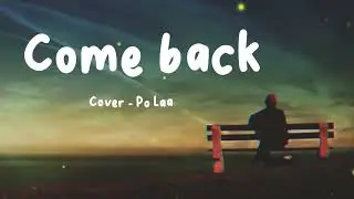 Po Laa  - Come Back ( official Audio )