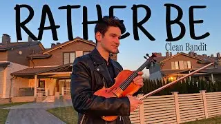 Rather Be - violin cover (Clean Bandit) 