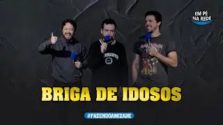 BRIGA DE IDOSOS - FAZENDO AMIZADE #253