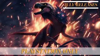 Playstation Game Releases for July 2023