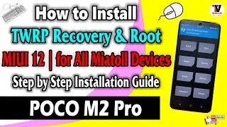 Install TWRP Recovery & Root On POCO M2 Pro, Redmi Note 9S/9 Pro/9 Pro Max (Miatoll) MIUI 12 Method