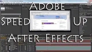 Adobe After Effects - Make it faster