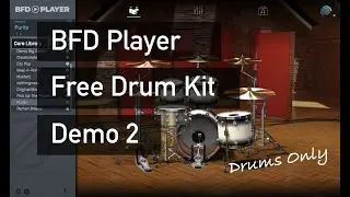 BFD Player Free Drum Kit - Drums Only Demo 2
