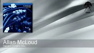 Allan McLoud - Injection (Original Mix) [Bonzai Progressive]