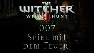 The Witcher 3: Wild Hunt [007] - Spiel mit dem Feuer