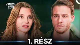 A Város Szíve Epızód 1 (Hosszú Változat)