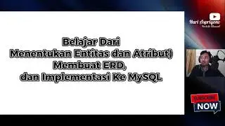 Sebagian Rekaman Tuweb UT - Menentukan Entitas dan Atribut, Membuat ERD, dan Implementasi di MySQL