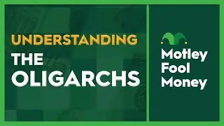 Understanding the Oligarchs