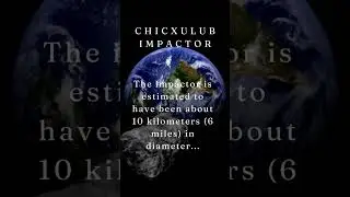Collision Course: The Ancient Story of the Chicxulub Impactor