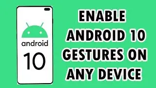 ANDROID 10 GESTURE NAVIGATON ON ANY ANDROID PIE DEVICE [MAGISK REQUIRED]