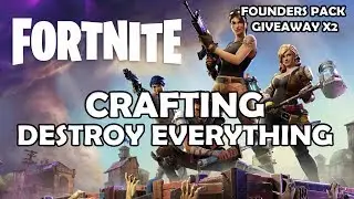 Fortnite Crafting Gameplay | Destructible Map | Founders Pack GiveAway