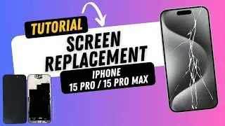 iPhone 15 Pro / 15 Pro Max screen replacement- Repair tutorial