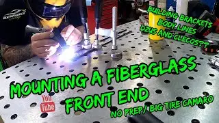 Mounting a Fiberglass Front End For a Big Tire / No Prep HEMI Camaro,