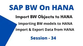 Import BW Objects to HANA | Importing BW models to HANA | Import & Export Data from HANA Tutorial