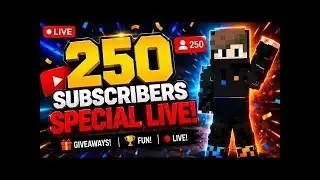 250 Subscribers Special LiveStream