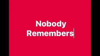 Shaun Says Stuff - Nobody Remembers