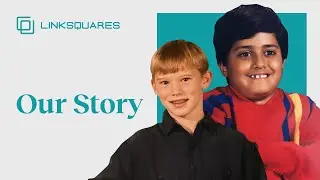 LinkSquares: Our Story