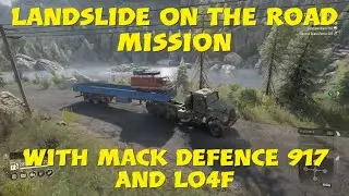 SnowRunner Landslide On The Road Mission With Mack Defence And Lo4f