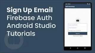 Sign Up Email Firebase Authentication Android Studio
