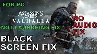 Assassins Creed Valhalla Not Launching Fix | No Audio Fix | Black Screen Fix For PC