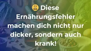 Die 3 größten Ernährungsirrtümer, die dich krank machen – und wie du sie vermeidest