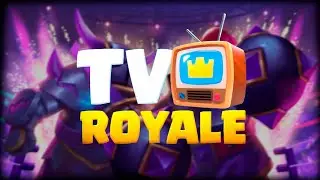 ¡Prepárate! Esto es lo que Podríamos Ver en la Próxima TV Royale de Clash Royale