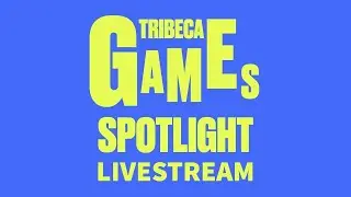 Drew Reacts - Tribeca Games Spotlight 2023