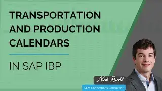Transportation and Production Calendars in SAP IBP - SCM Connections Five Minute Feature
