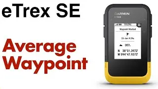Garmin eTrex SE - How To Average Waypoints