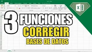 3 FUNCIONES DE EXCEL PARA LIMPIAR O CORREGIR REGISTROS DE UNA BASE DE DATOS | FUNCIONES CON TEXTOS