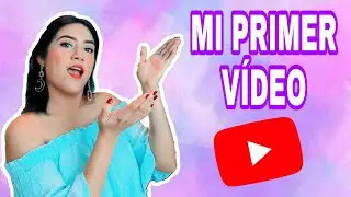 MI PRIMER VÍDEO / Paola Nieto