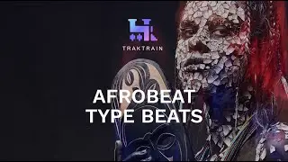 🌍 Afrobeat Type Beats 2021 | TRAKTRAIN Pulse