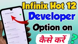 Infinix Hot 12 me developer option setting kaise kare | infinix hot 12 developer option setting