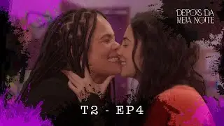 Depois da Meia Noite - EP 04 “Completamente sã." - TEMP 2 [subtítulos/subtitles]