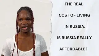 THE REAL COST OF LIVING IN RUSSIA🇷🇺.IS RUSSIA REALLY AFFORDABLE ???THE TRUTH!!!