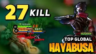 27 KILL! Hayabusa Intense Battle [ Hayabusa Best Build Top Global ] By HUSHHH - Mobile Legends