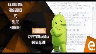 21 Veritabanından Okuma İşlemi | Android Content Provider | Storage | Sqlite Dersleri