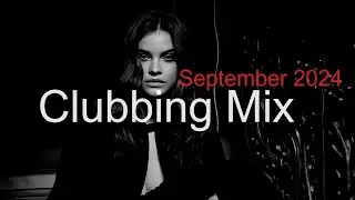 CLUBBING MIX Best Melodic House & Club House SEPTEMBER 2024