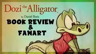 Dozi the Alligator book Review & Fan-Art