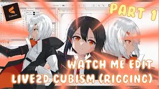 WATCH ME EDIT (RIGGING) - LIVE2D CUBISM