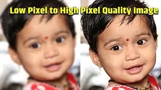 Low Pixel To High Pixel Qualiy Image In Photoshop cc Tutorial Hindi