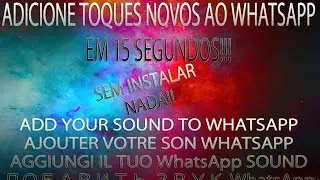 ADICIONAR TOQUES AO WHATSAPP / SAMSUNG S6 e S7..