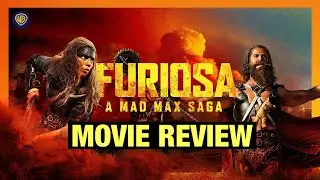 Furiosa: A Mad Max Saga - Movie Review