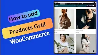 How to Make WooCommerce Products Grid in WordPress Using Elementor Free Plugin