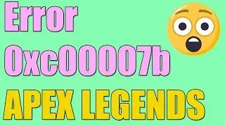 Fix Error 0xc00007b APEX LEGENDS in Windows 10/8/7 I 4 SOLUTIONS 2023