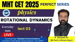 03- MHT-CET 2025 | Physics - Rotational Dynamics  