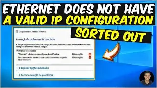 How to Resolve Ethernet Does Not Have a Valid IP Configuration in Windows